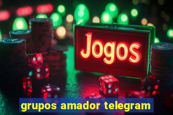 grupos amador telegram